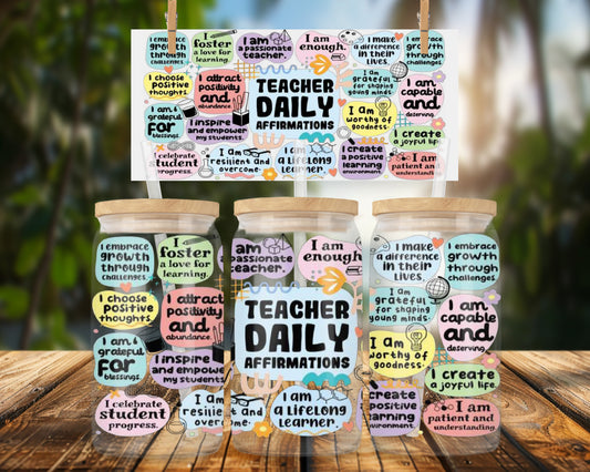 Teacher Daily Affirmations Colorful 16oz UVDTF Glass Can Wrap
