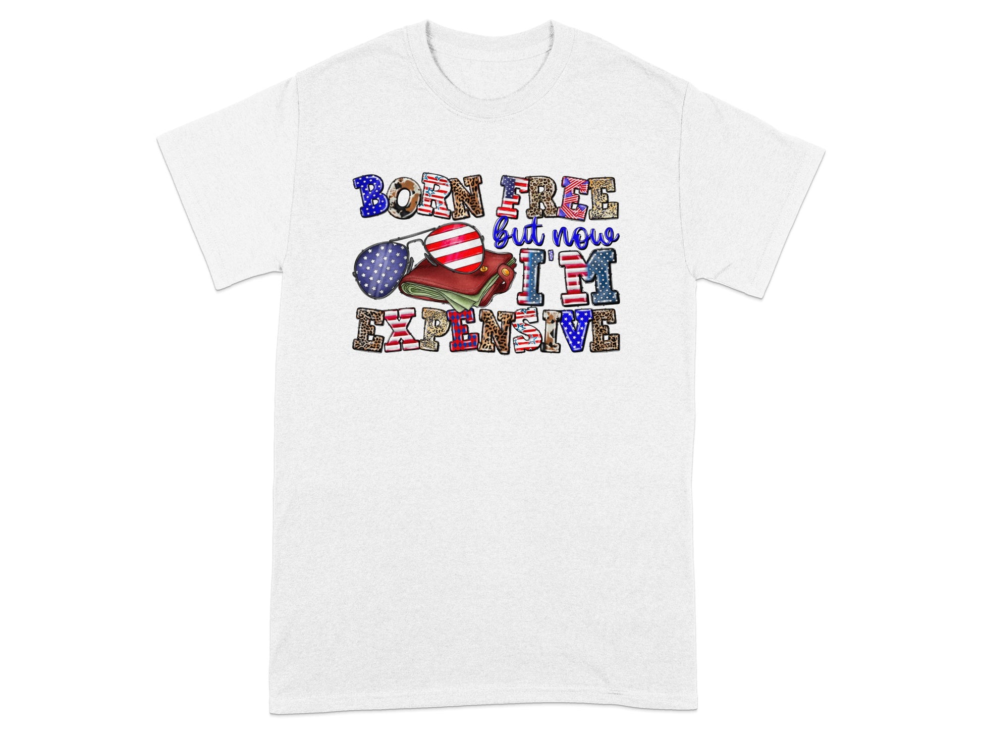 White t-shirt with "BORN FREE but now I'M EXPENSIVE" graphic.