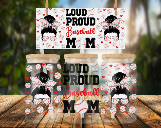 Loud and Proud Baseball Mom 16oz Glass Can Wrap